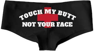 Touch My Butt No Your Face Panties